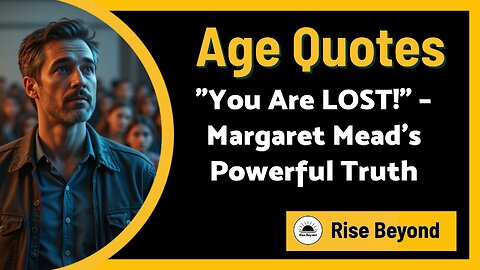 Why Adults Struggle to Understand Youth – Margaret Mead's Warning