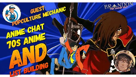 Anime Guy Live! Anime chat with PopCulture Mechanic! We love the 70s Anime!