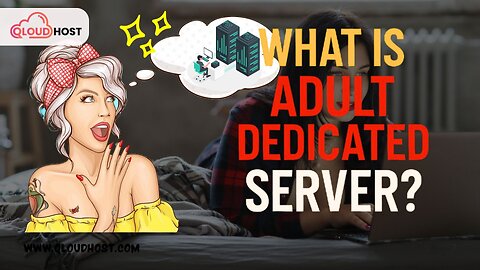 🔞 What is an Adult Dedicated Server and why we need Dedicated Server?