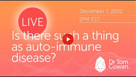 Is there such a thing as auto-immune disease? - let's look at the evidence