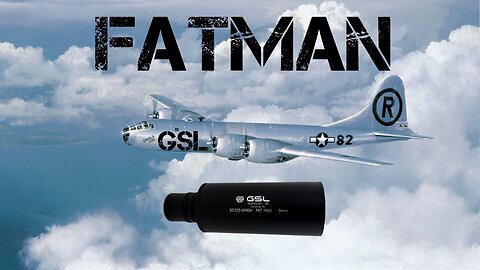 GSL Fatman 9mm Suppressor: First Shots/First Look
