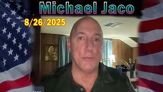 Michael Jaco Update Today Aug 26: "President Trump Sending Troops Into Chicago Next Month, New Investigation For 9/11 And Other Lies"