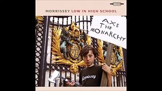Morrissey - Low in High School (2017) [Full Album]