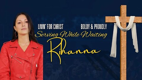 Serving While Waiting, Livin' For Christ