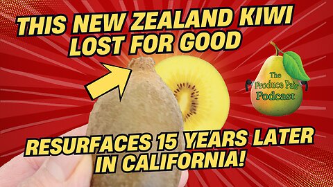 The Gold Kiwi Story: Lost Zespri Variety, SunGold, and a California Surprise