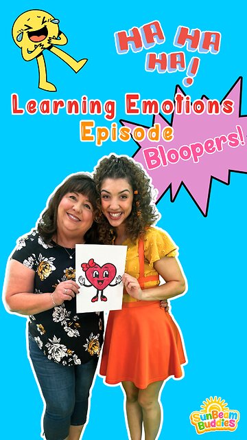 Learning Emotions Episode BLOOPERS