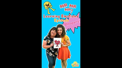 Learning Emotions Episode BLOOPERS