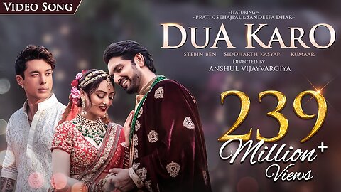 Dua Karo | Song | Siddharth Kasyap | Stebin Ben