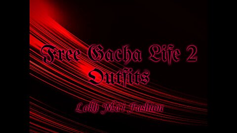 Free Gacha Life 2 Outfits (Lokh Mài Style)