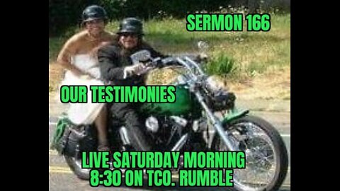 SERMON 166 ( OUR TESTIMONIES)