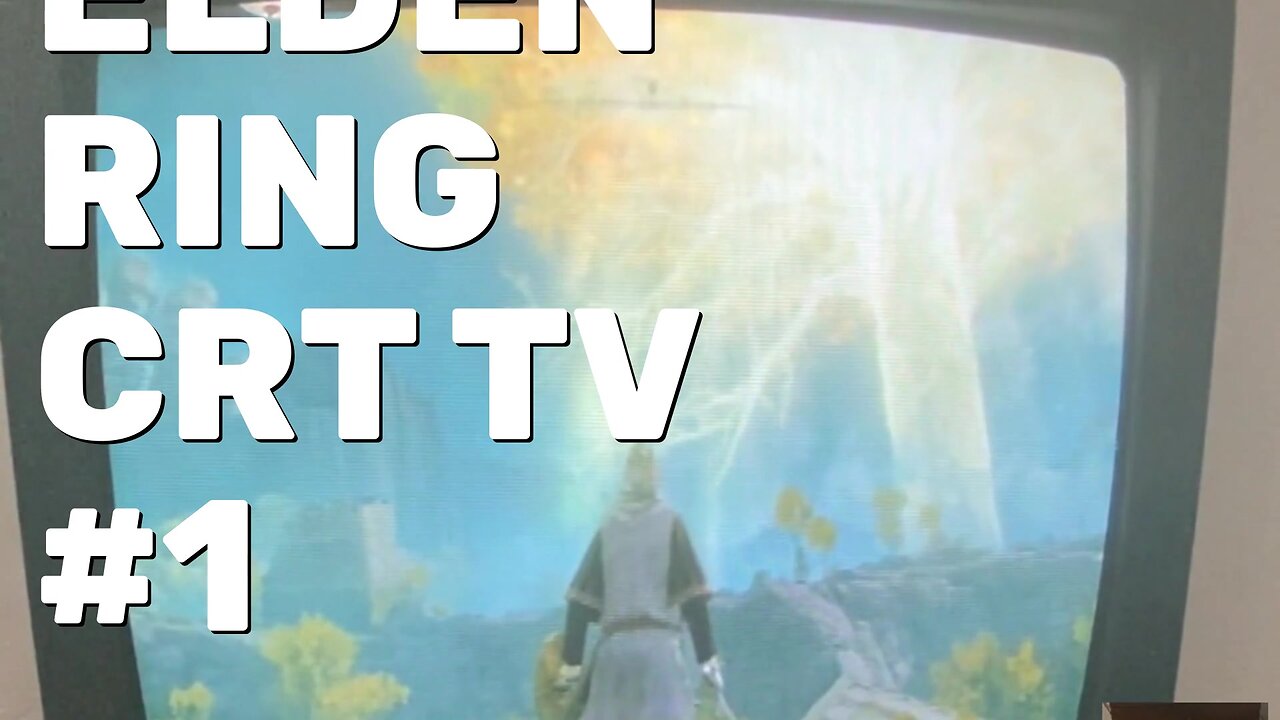 Elden Ring Gameplay Part 1 - CRT Gaming