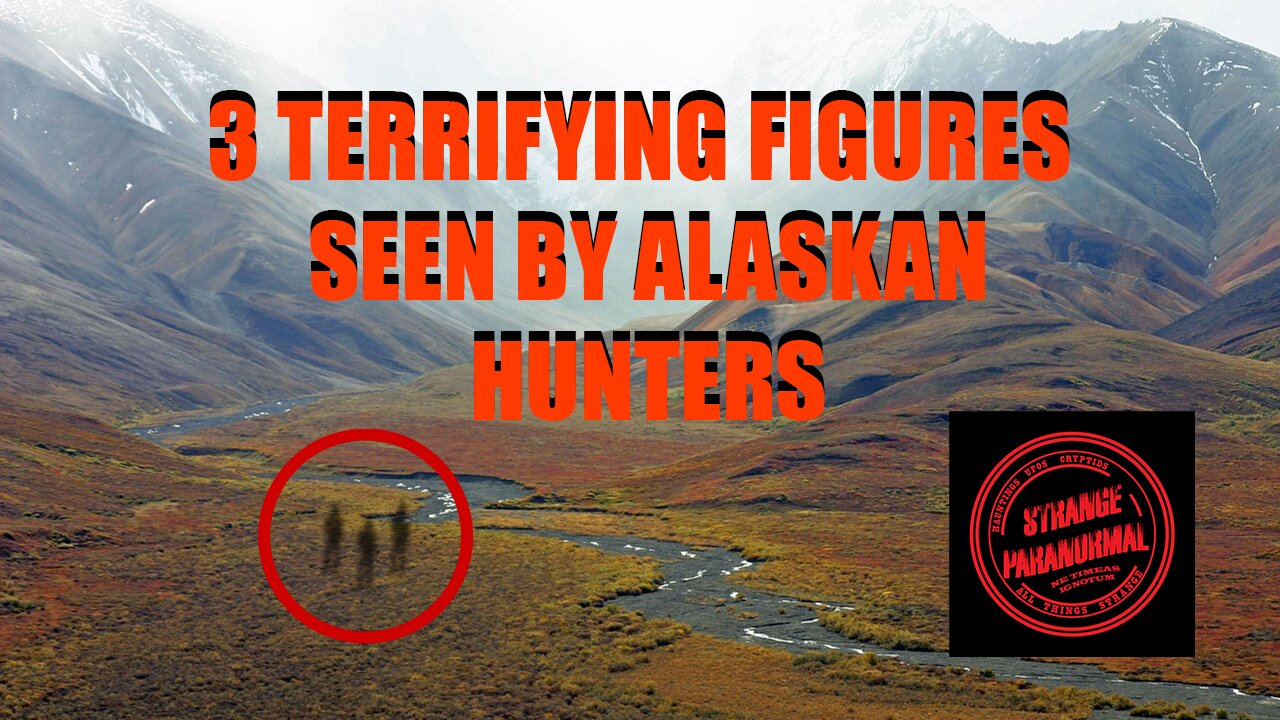 Three Terrifying Figures Seen By Alaskan Hunters, Strange Stories