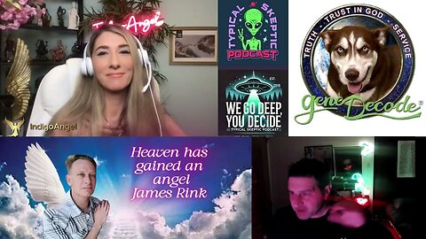Gene Decode, Indigo Angel - RIP James Rink, Stargate 10, Geopolitics, Exopolitics