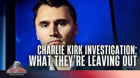 Charlie Kirk Investigation Leaves Out Many Suspicious Takes