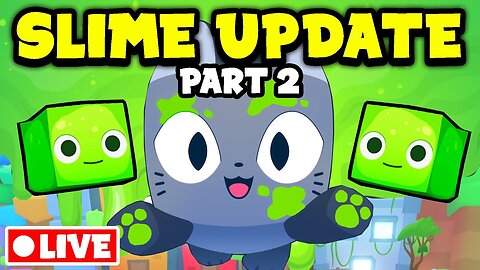 🔴LIVE - New 🟢SLIME UPDATE PART 2🟢 in Pet Simulator 99