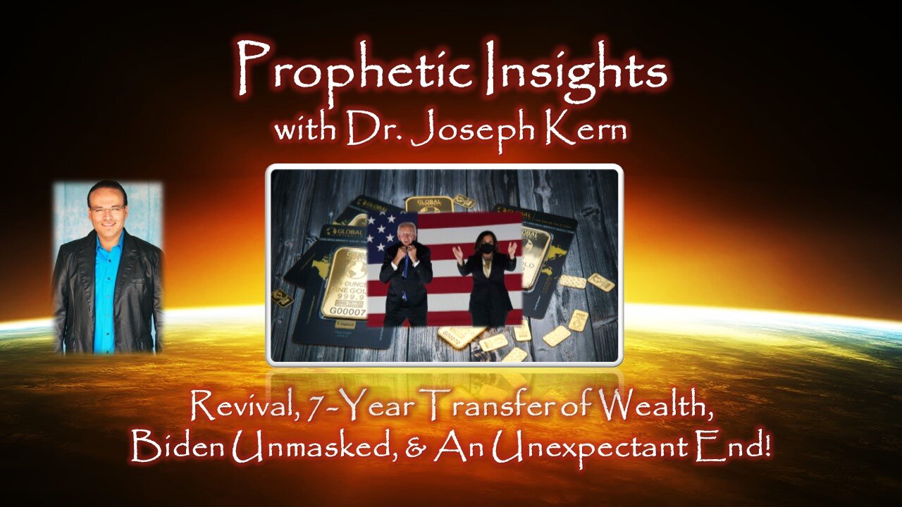 Revival, 7-Year Transfer of Wealth, Biden Unmasked, & An Unexpectant End