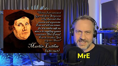 MrE: German Priest And Theologian Martin Luther (1483–1546) Exposes the Vatican!
