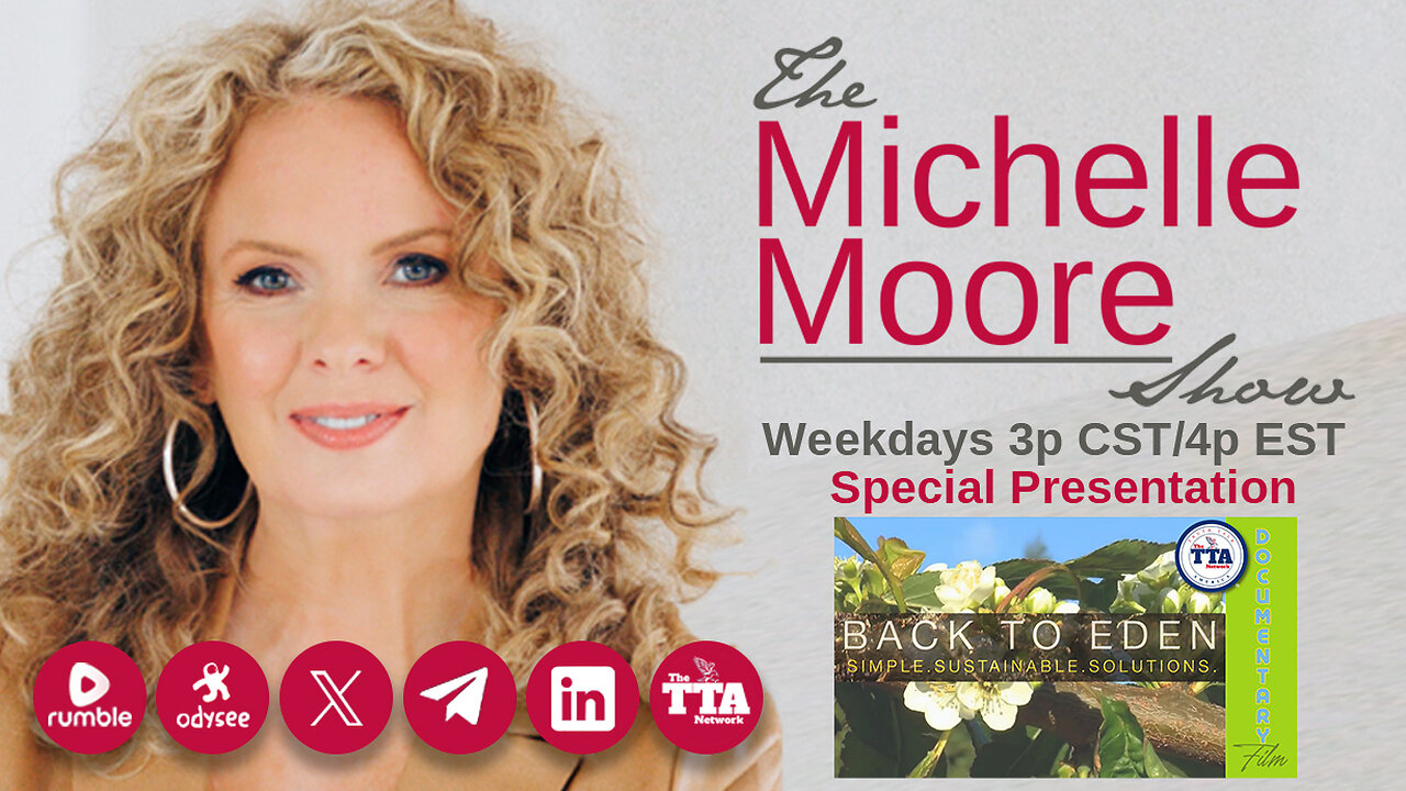 Documentary Feature 'Back To Eden' The Michelle Moore Show (Apr 10, 2025)
