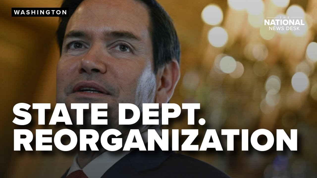 Marco Rubio announces 'comprehensive' reorganization of State Department