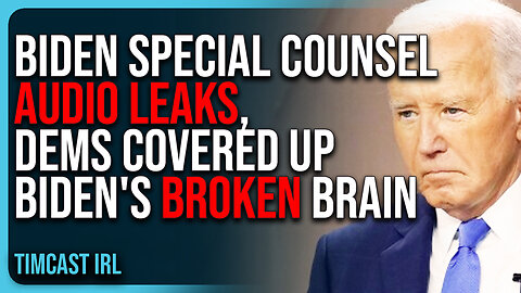 Biden Special Counsel Audio LEAKS, Democrats COVERED UP Biden's Broken Brain