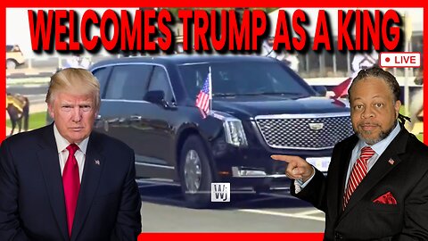 The East Welcomes Trump As A King