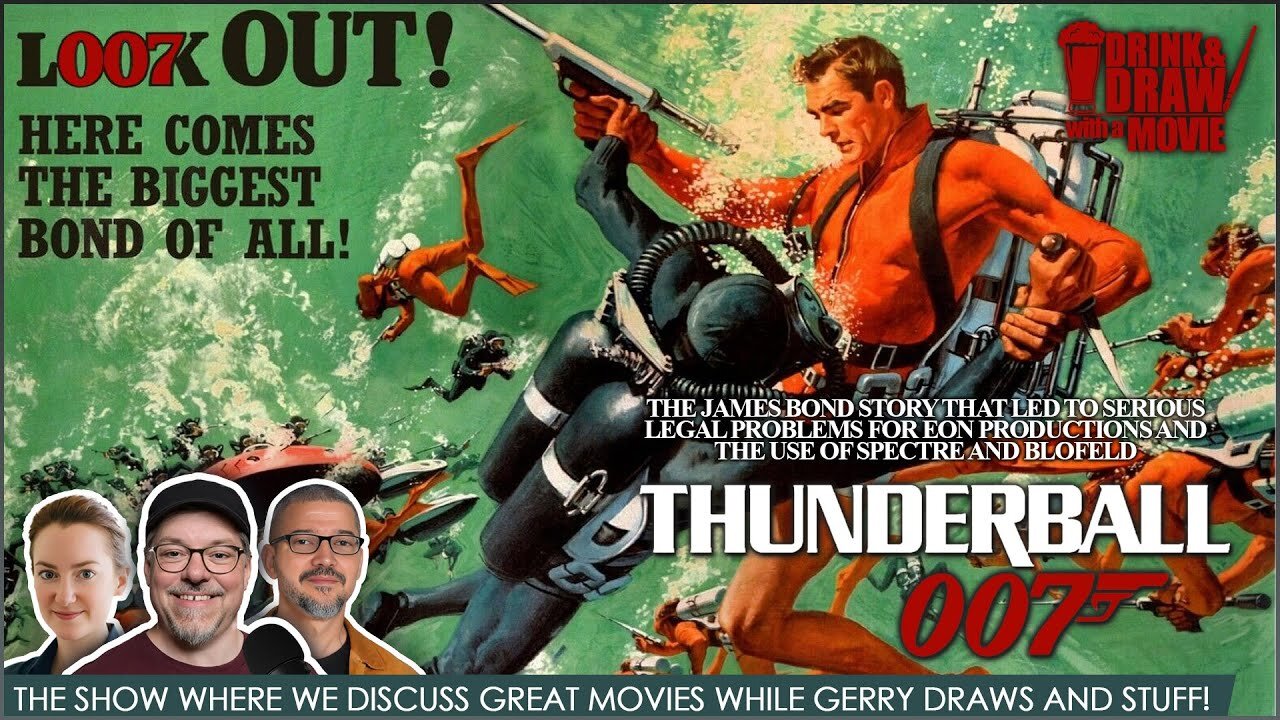 Movie Geeks Discuss The Classic Sean Connery Bond Film THUNDERBALL (1965)