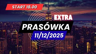 Prasówka Extra 11/12/2025