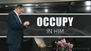 Occupy in Him