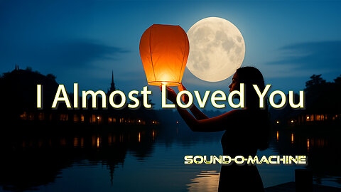 I Almost Loved You | Official Lyric Video | What If Love Came at the Wrong Time?❤️