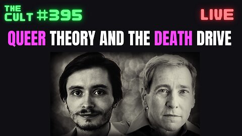 The Cult #395: Queer Theory and the Death Drive, Lee Edelman (Queer Marxism Month 2025)