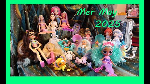 Mer May 2025 LOL Surprise Mermaids and A Lot A Axolotls