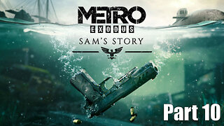 Let's Play, Metro Exodus, Sam's Story, Part 10