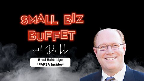 College Aid for Entrepreneurs: Brad Baldridge on FAFSA, Hiring Your Kids & Negotiating