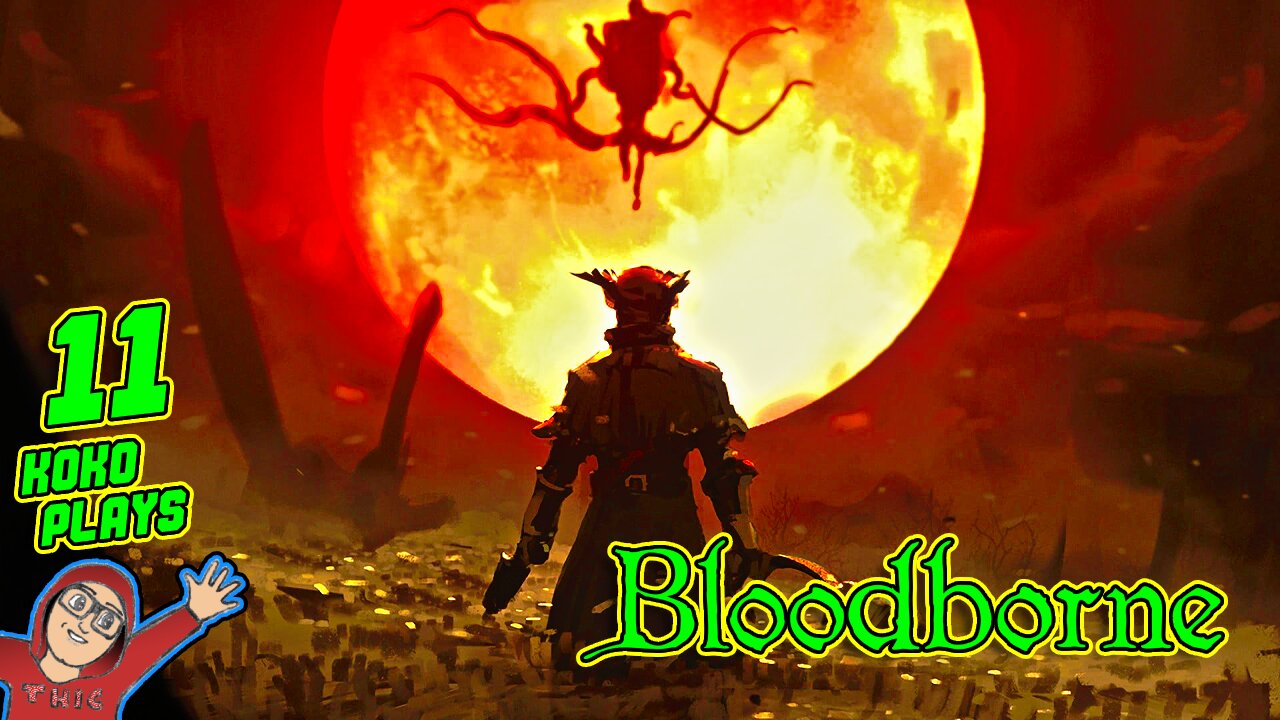 Bloodborne ENDING LIVE + New Game Part 11