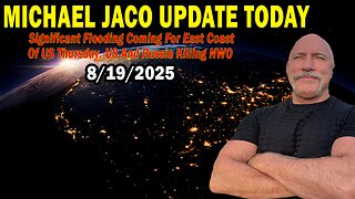 Michael Jaco Situation Update Aug 19: "Significant Flooding Coming For East Coast Of US Thursday"