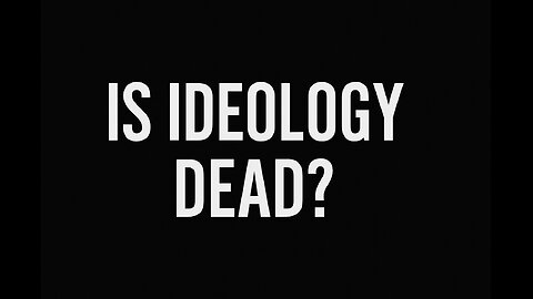 Is Ideology Dead?