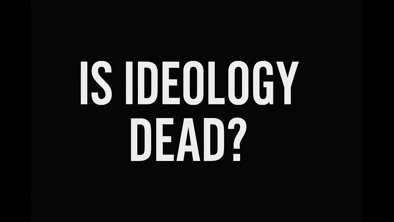 Is Ideology Dead?