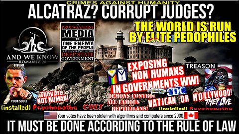 5.6.25: ALCATRAZ and JUDGES? It all has to be done by LAW, FEAR in DC, Pray!