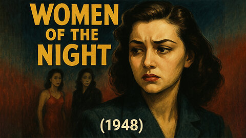 Women of the Night (1948) Full movie