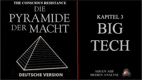 Die Pyramide der Macht - Kapitel 3 - Big Tech (The Conscious Resistance - Deutsch)