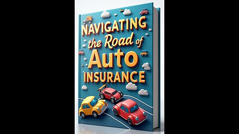 Navigating the Road of Auto Insurance