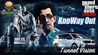 GTA Online (PC) KnoWay Out - Tunnel Vision