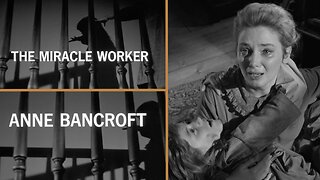 Classic Drama: The Miracle Worker (1962) Anne Bancroft & Patty Duke