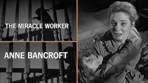 Classic Drama: The Miracle Worker (1962) Anne Bancroft & Patty Duke