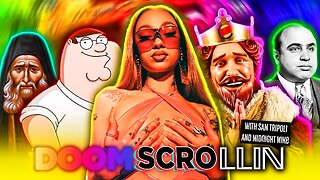 DoomScrollin: Bhad Bhabie, Peter Griffin, The Chicago Mob, Saint Joseph and The Burger King(5/27/25)