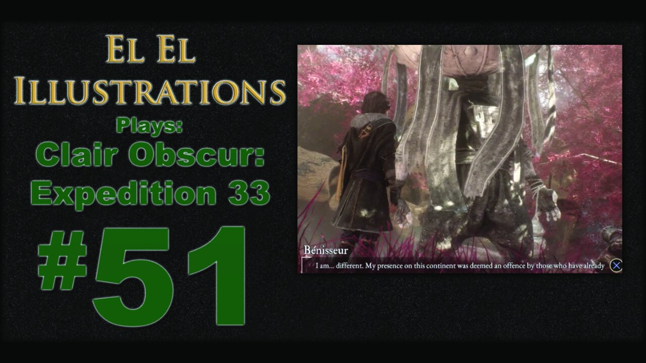 El El Plays Clair Obscure: Expedition 33 Episode 51: Looking For a Fight