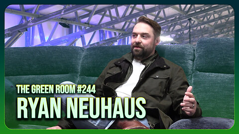 The Green Room #244 - Former Chief Of Staff Of The Heritage Foundation Ryan Neuhaus