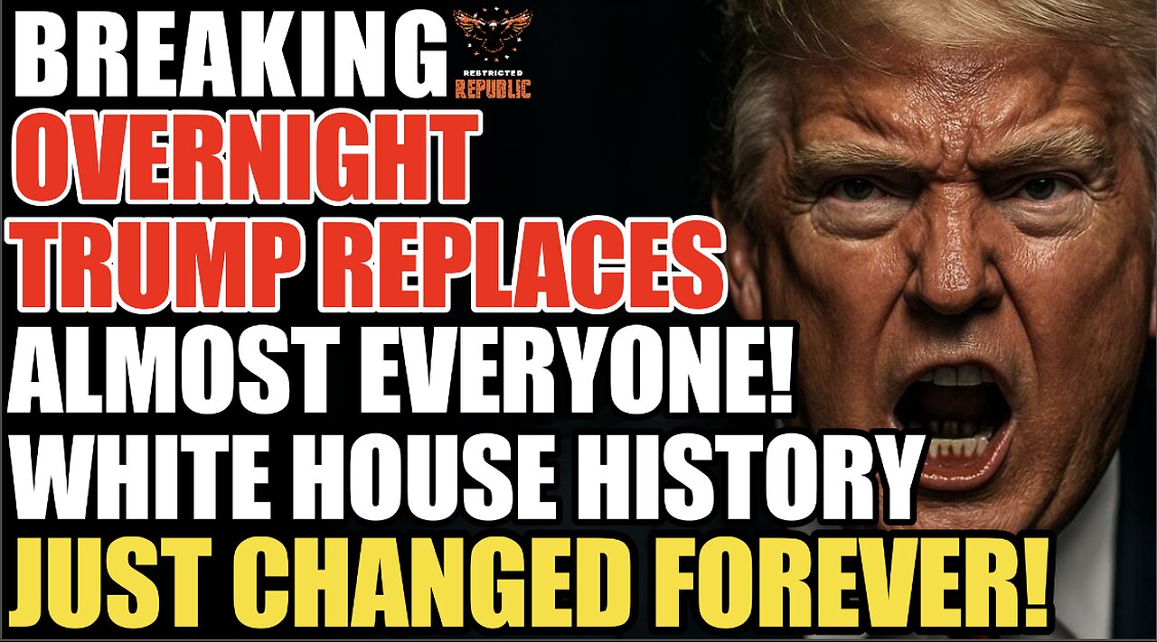 BREAKING! Overnight, Trump Replaces Almost EVERYONE. White House History Just CHANGED FOREVER!