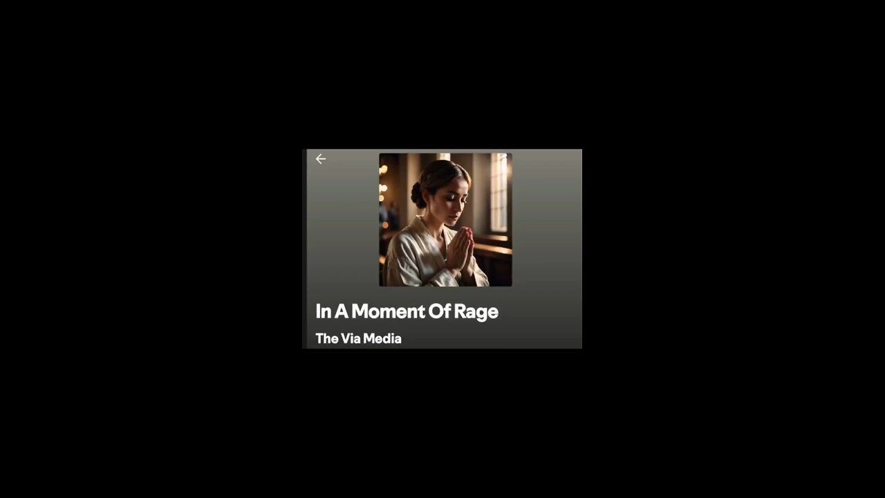 "A Moment Of Rage" by: The Via Media