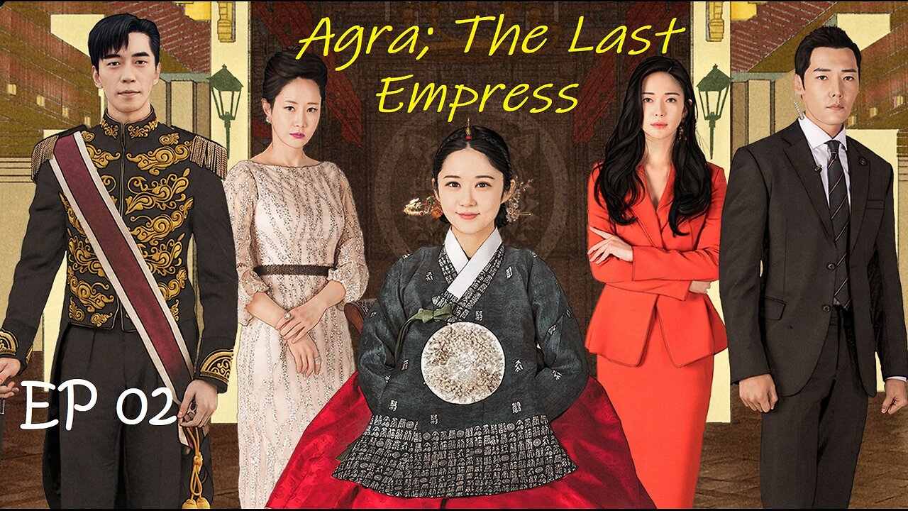 Agra ; The Last Empress ( අග්‍රා ) EP 02